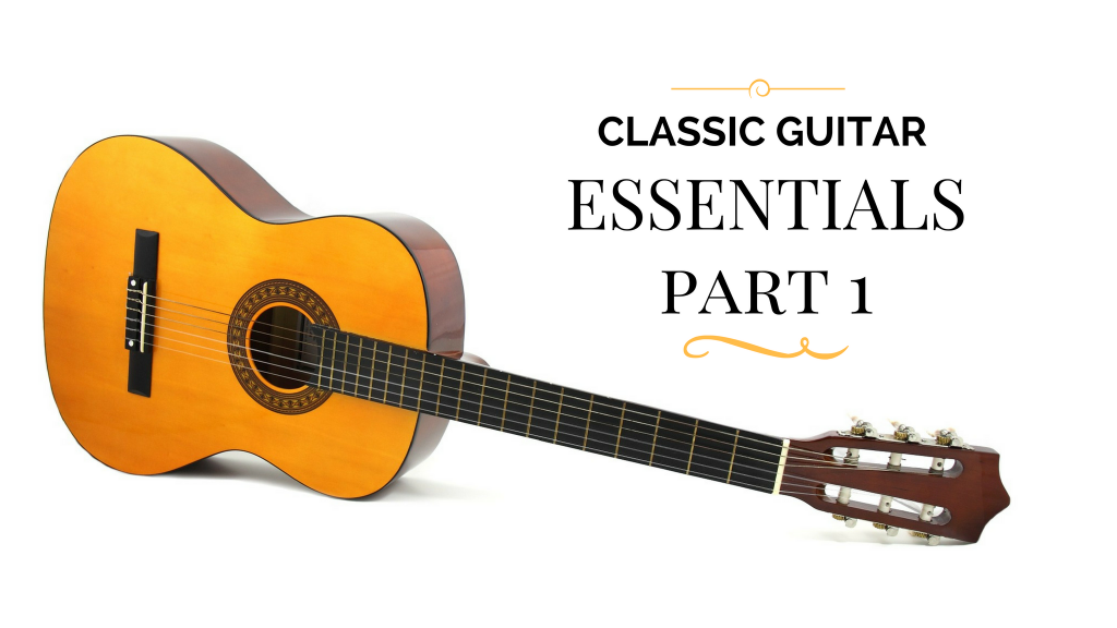 classical guitar essentials