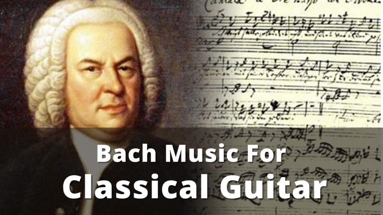 Read more about the article Beautiful Bach Music For Classical Guitar – Easy to Elite