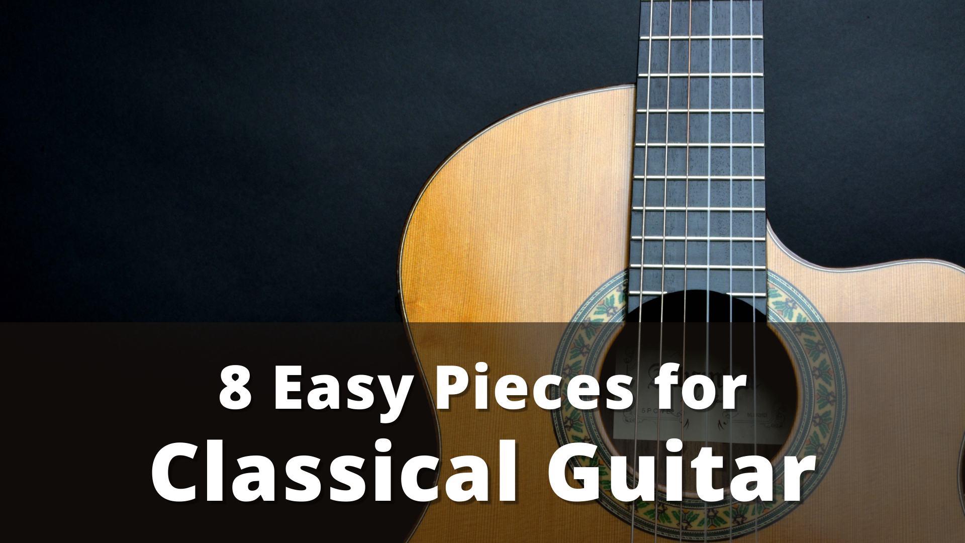 You are currently viewing Best 8 Easy Classical Guitar Pieces To Start With