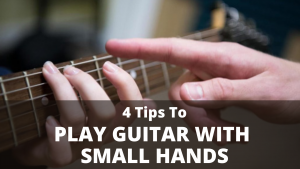 Read more about the article 4 Tips To Play Guitar With Small Hands Like a Pro